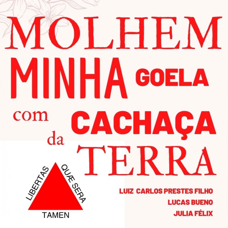 Molhem Minha Goela com Cachaça da Terra de Luiz Carlos Prestes Filho